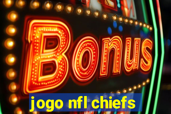 jogo nfl chiefs