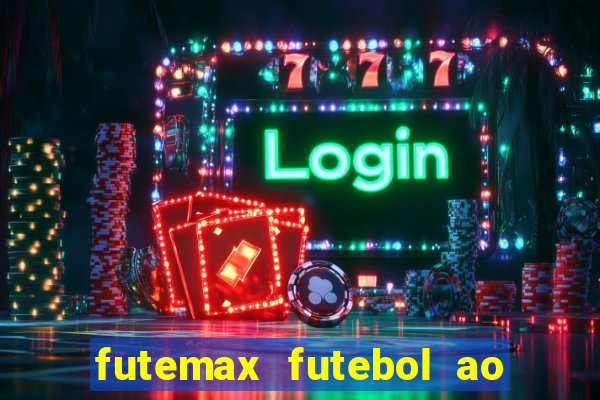 futemax futebol ao vivo hd