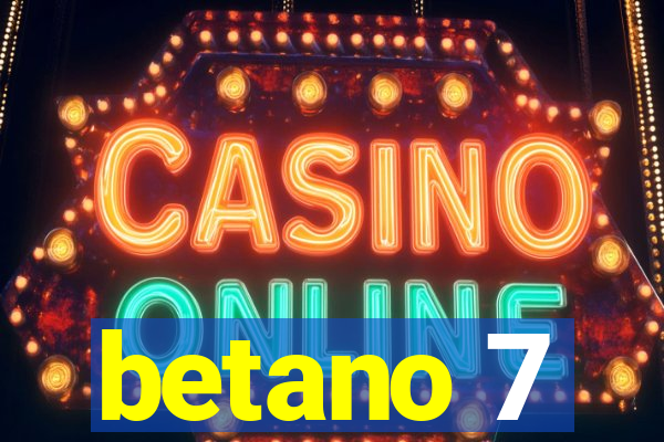 betano 7