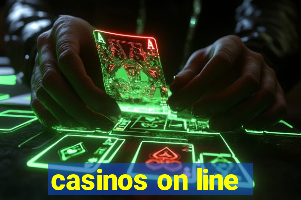 casinos on line