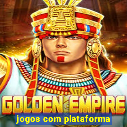 jogos com plataforma