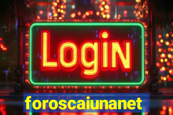 foroscaiunanet