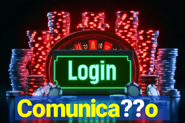 Comunica??o