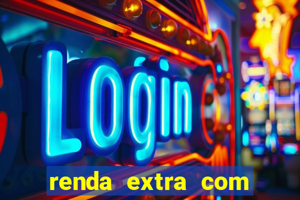 renda extra com pouco investimento