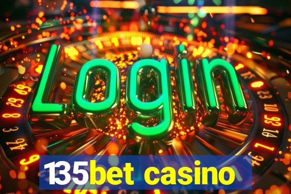 135bet casino