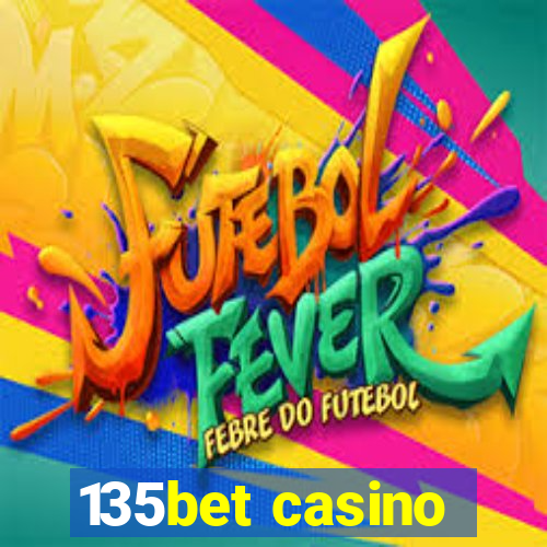 135bet casino