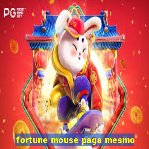 fortune mouse paga mesmo