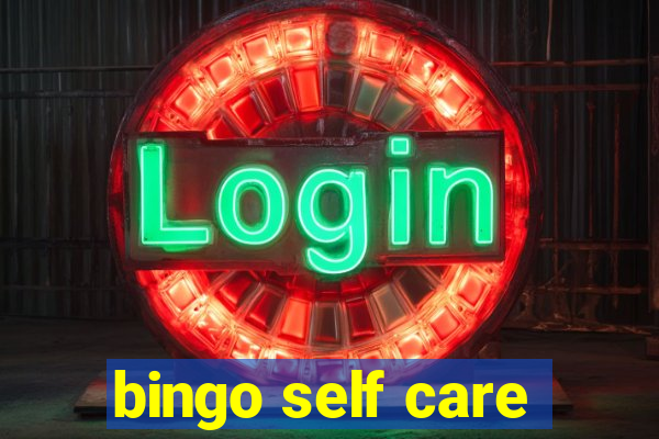 bingo self care