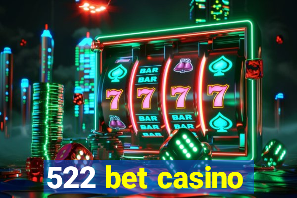 522 bet casino