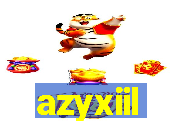 azyxiil