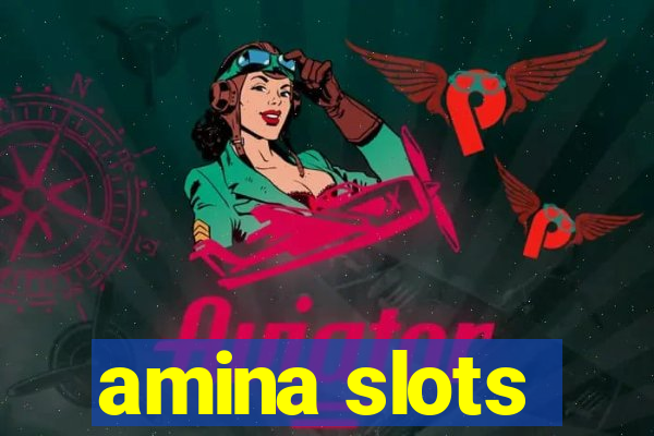 amina slots