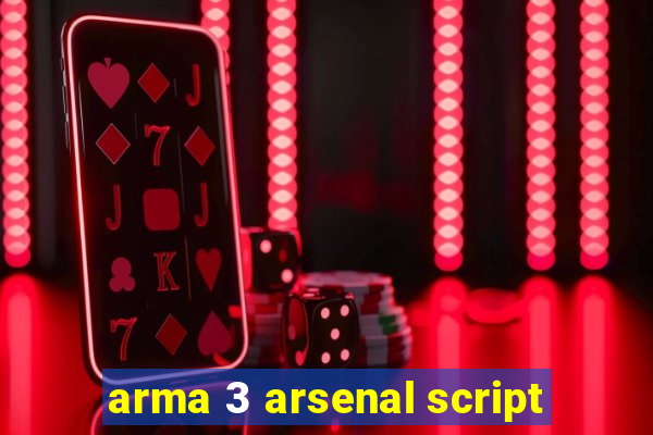 arma 3 arsenal script