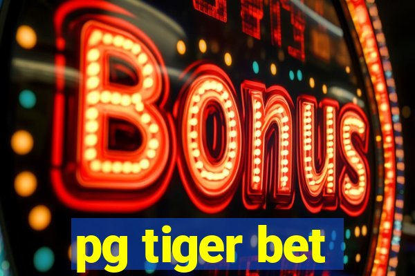 pg tiger bet