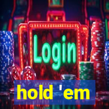 hold 'em