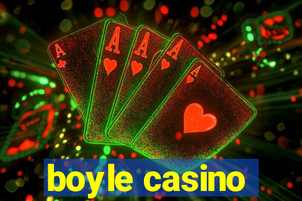 boyle casino