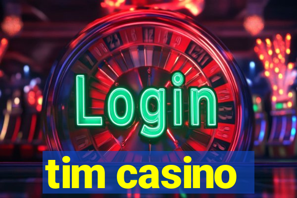 tim casino