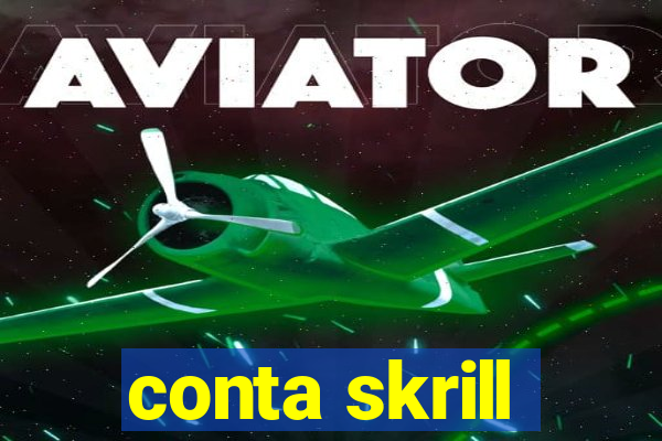 conta skrill