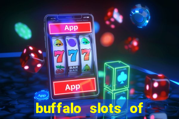 buffalo slots of cash casino