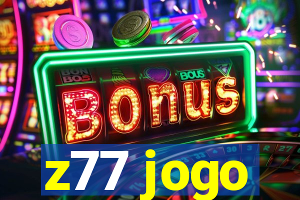 z77 jogo