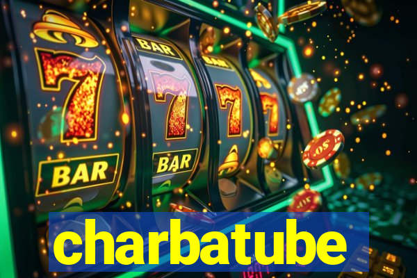 charbatube