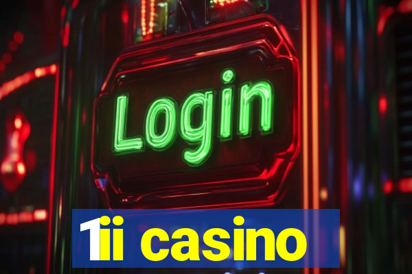 1ii casino