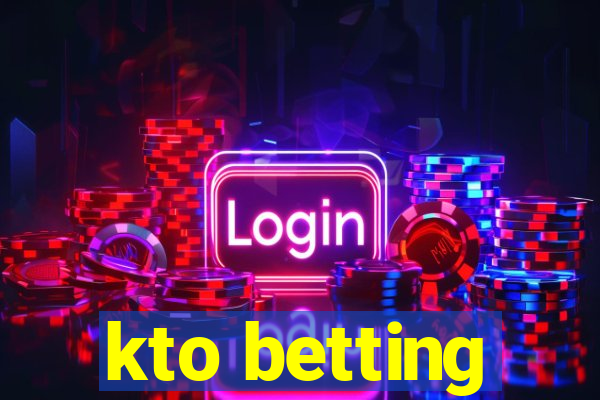 kto betting