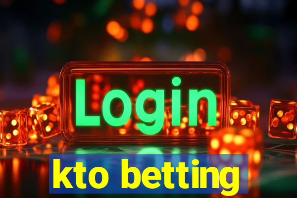 kto betting