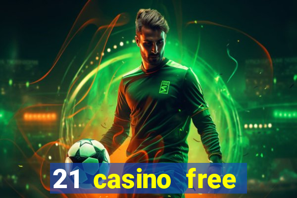 21 casino free spins no deposit