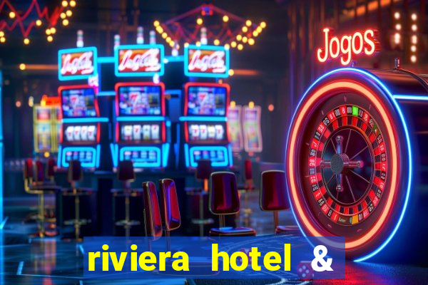 riviera hotel & casino las vegas nv