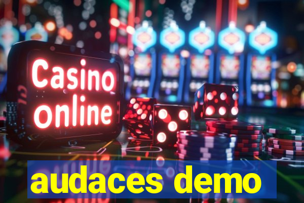 audaces demo