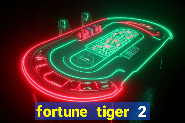 fortune tiger 2 demo grátis