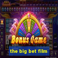 the big bet film