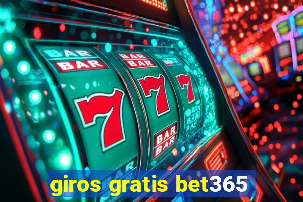 giros gratis bet365