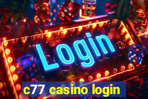 c77 casino login