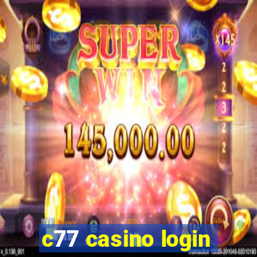 c77 casino login