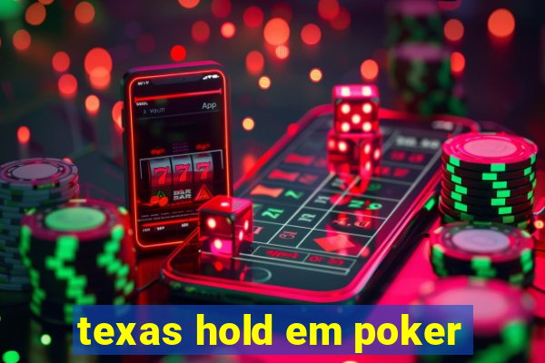 texas hold em poker