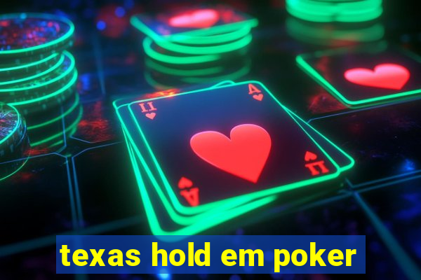 texas hold em poker