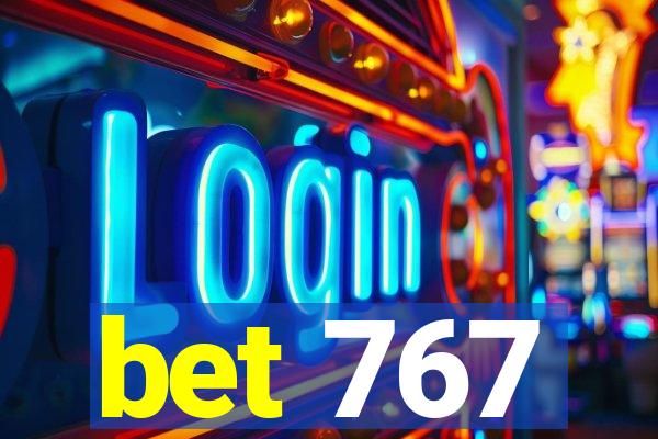 bet 767