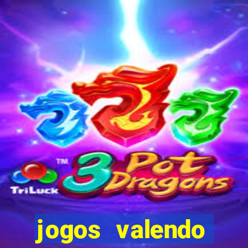 jogos valendo dinheiro online