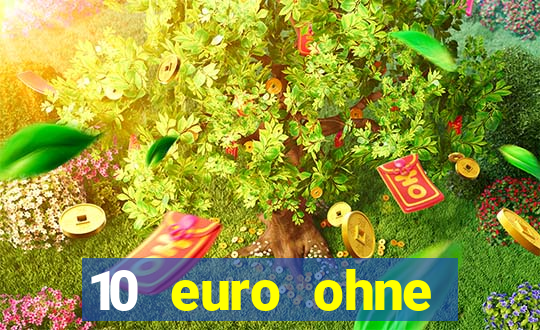 10 euro ohne einzahlung casino