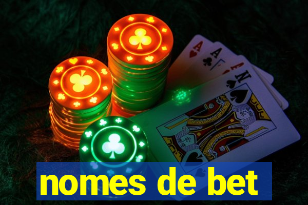 nomes de bet