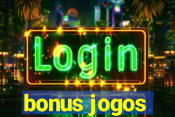 bonus jogos