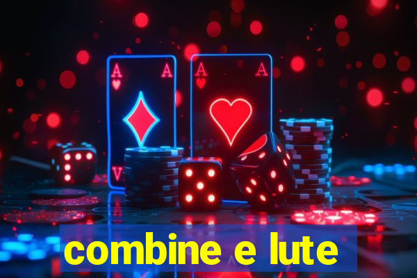 combine e lute