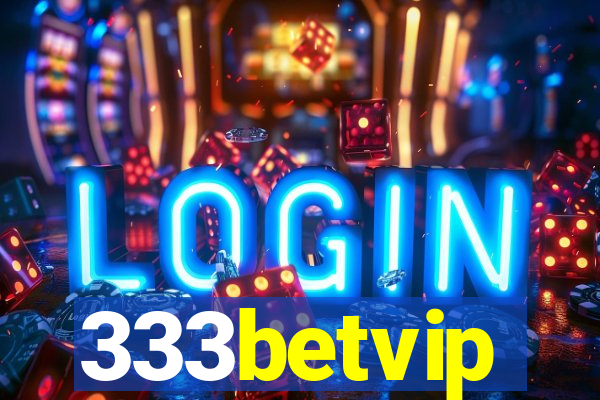 333betvip