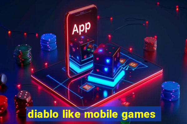 diablo like mobile games