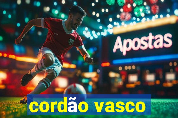 cordão vasco