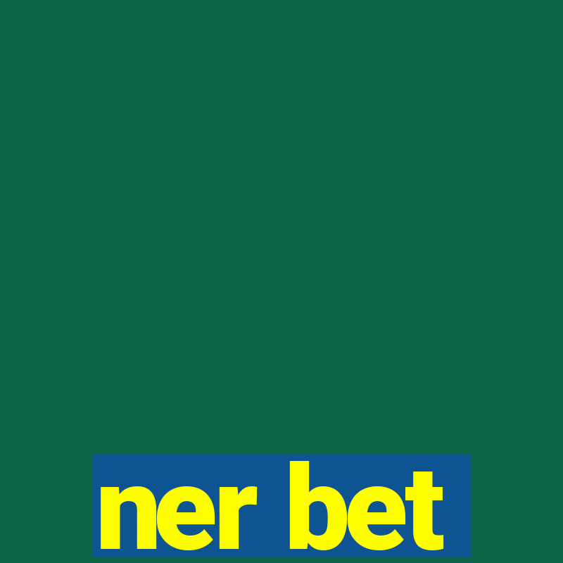 ner bet