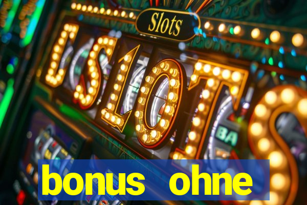 bonus ohne einzahlung casino 2024