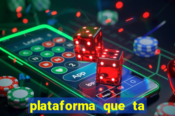 plataforma que ta pagando bem fortune tiger