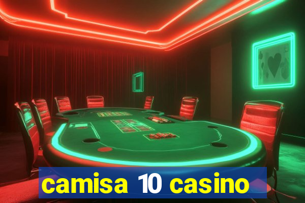 camisa 10 casino